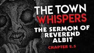 Chapter 2.5 – “The Sermon of Reverend Albit” – The Town Whispers
