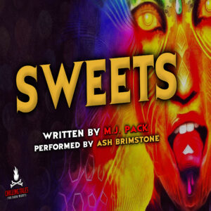 "Sweets" by M.J. Pack (feat. Ash Brimstone)