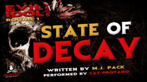 "State of Decay" by M.J. Pack - Performed by Cat Protano (Evil Idol 2020 Contestant #30)