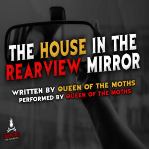 "The House in the Rearview Mirror" by Queen of the Moths (feat. Queen of the Moths)