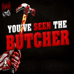 "You've Seen the Butcher" by Ryan Harville (feat. Drew Blood)