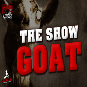 "The Show Goat" by Geoff Sturtevant (feat. Drew Blood)