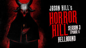 Hellbound – Horror Hill