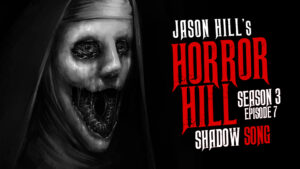 Shadow Song – Horror Hill