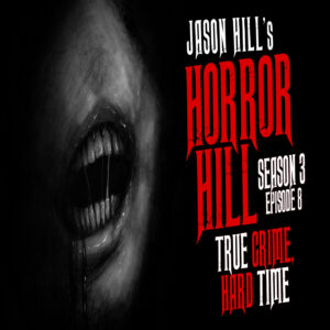 Horror Hill – Season 3, Episode 8 - "True Crime, Hard Time"