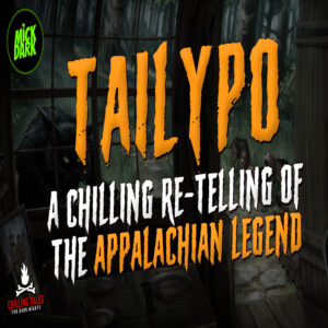 "Tailypo (A Chilling Re-telling of the Appalachian Legend)" by M. Grant Kellermeyer (feat. Mick Dark)