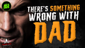 "There's Something Wrong With Dad" - Performed by Mick Dark