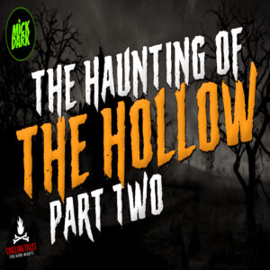 "The Haunting of the Hollow" (Part 2) by M. Grant Kellermeyer (feat. Mick Dark)