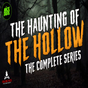 "The Haunting of the Hollow" (The Complete Series) by M. Grant Kellermeyer (feat. Mick Dark)