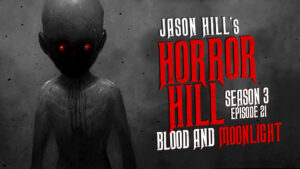 Blood and Moonlight – Horror Hill