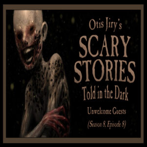 Scary Stories Told in the Dark – Season 8, Episode 8 - "Unwelcome Guests" (Extended Edition)