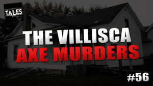 The Villisca Axe Murders – Tales by Cole