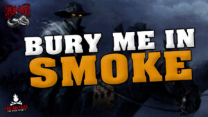 "Bury Me in Smoke" - Performed by Drew Blood