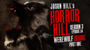 Werewolf School (Part 1) – Horror Hill