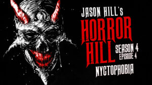 Nyctophobia – Horror Hill