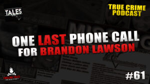 One Last Phone Call for Brandon Lawson – Tales by Cole