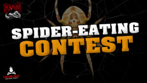 "Spider-Eating Contest" - Performed by Drew Blood