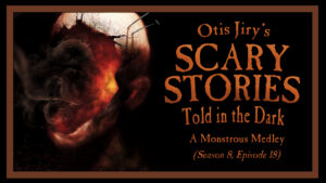 A Monstrous Medley – Scary Stories Told in the Dark