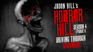 Driving Through Darkness – Horror Hill