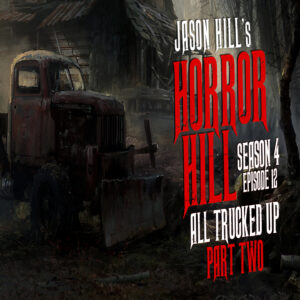 Horror Hill – Season 4, Episode 12 - "All Trucked Up (Part 2)"