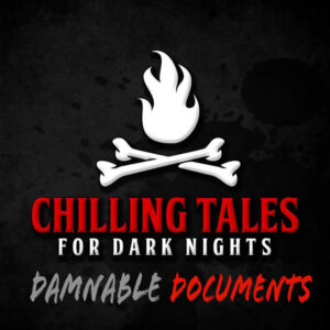 Chilling Tales for Dark Nights: The Podcast – Season 1, Episode 95 - "Damnable Documents"