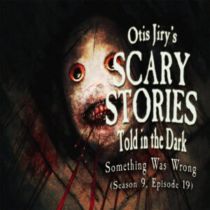 Scary Stories Told in the Dark – Season 9, Episode 19 - "Something was Wrong" (Extended Edition)
