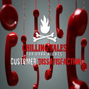 Chilling Tales for Dark Nights: The Podcast – Season 1, Episode 118 - "Customer Dissatisfaction"