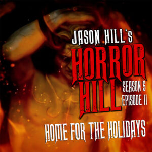 Horror Hill – Season 5, Episode 11 - "Home for the Holidays"