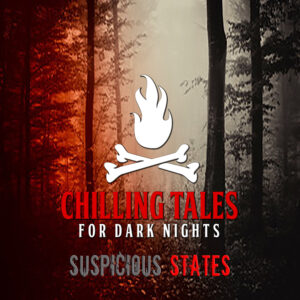 Chilling Tales for Dark Nights: The Podcast – Season 1, Episode 125 - "Suspicious States"