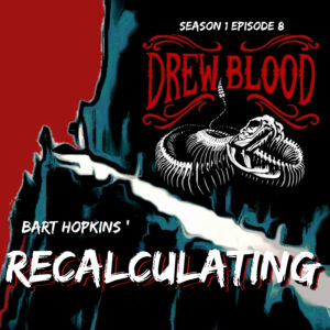 Drew Blood's Dark Tales S1 E08 "Recalculating"