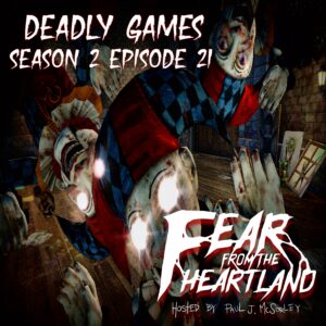 Fear From the Heartland – Season 2 Episode 21 – "Deadly Games"