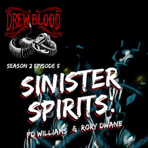 Drew Blood's Dark Tales S2 E05 "Sinister Spirits"