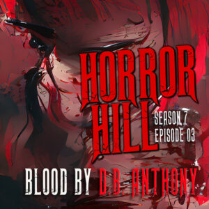 Horror Hill – Season 7, Episode 03 - "Blood"