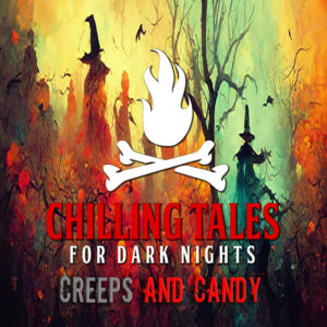 Chilling Tales for Dark Nights: The Podcast – Season 1, Episode 163 - "Creeps and Candy"