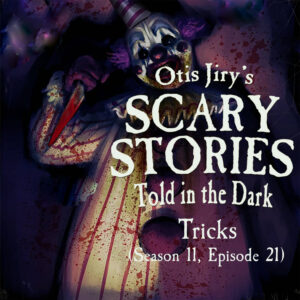 Scary Stories Told in the Dark – Season 11, Episode 21 - "Tricks" (Extended Edition)