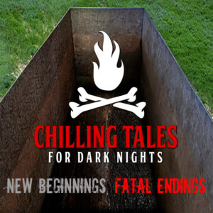 Chilling Tales for Dark Nights: The Podcast – Season 1, Episode 172 - "New Beginnings, Fatal Endings"