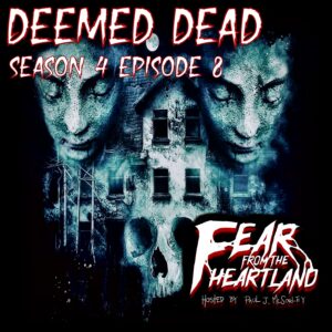 Fear From the Heartland – Season 4 Episode 08 – "Deemed Dead"