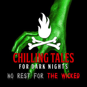 Chilling Tales for Dark Nights: The Podcast – Season 1, Episode 166 - "No Rest for the Wicked"