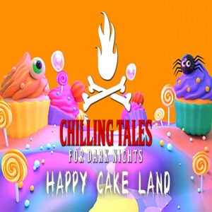 Chilling Tales for Dark Nights: The Podcast – Season 1, Episode 202 - "Happy Cake Land"