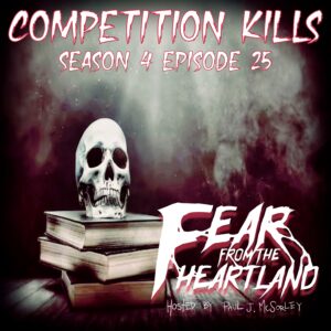 Fear From the Heartland – Season 4 Episode 25 – "Competition Kills"