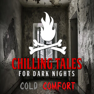 Chilling Tales for Dark Nights: The Podcast – Season 1, Episode 197 - "Cold Comfort"