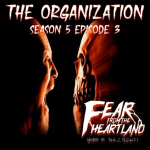 Fear From the Heartland – Season 5 Episode 03 – "The Organization"