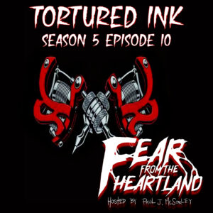 Fear From the Heartland – Season 5 Episode 10 – "Tortured Ink"