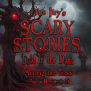 Scary Stories Told in the Dark – Season 14, Episode 02 - "Among the Trees" (Extended Edition)