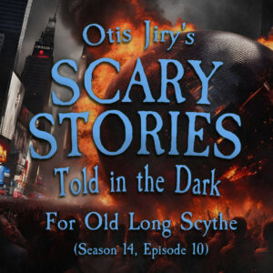 Scary Stories Told in the Dark – Season 14, Episode 10 - "For Old Long Scythe" (Extended Edition)
