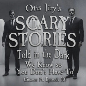 Scary Stories Told in the Dark – Season 14, Episode 11 - "We Know so You Don't Have to" (Extended Edition)