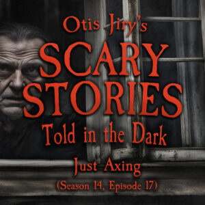 Scary Stories Told in the Dark – Season 14, Episode 17 - "When the Unknown Strikes" (Extended Edition) (clone)