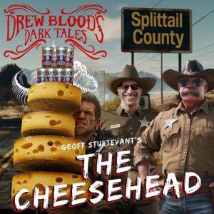 Drew Blood's Dark Tales S6E05 "The Cheesehead"