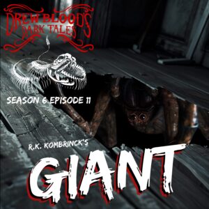 Drew Blood's Dark Tales S6E11 "Giant"