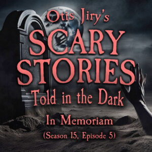 Scary Stories Told in the Dark – Season 15, Episode 05- "In Memoriam" (Extended Edition)